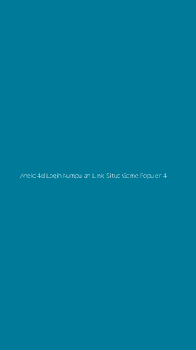 Tampilan Antarmuka Aplikasi Aneka4d Login Kumpulan Link Situs Game Populer - 4