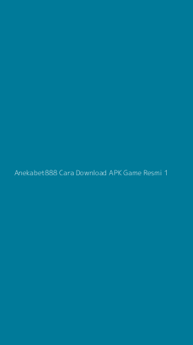 Tampilan Antarmuka Aplikasi Anekabet888 Cara Download Apk Game Resmi - 1