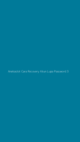 Tampilan Antarmuka Aplikasi Anekaslot Cara Recovery Akun Lupa Password - 3
