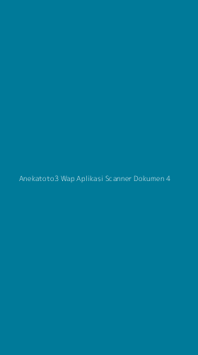 Tampilan Antarmuka Aplikasi Anekatoto3 Wap Aplikasi Scanner Dokumen - 4