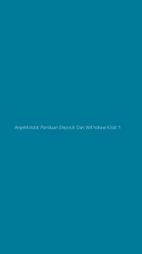 Tampilan Antarmuka Aplikasi Angel4dslot Panduan Deposit Dan Withdraw Kilat - 1
