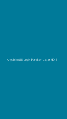 Tampilan Antarmuka Aplikasi Angelslot88 Login Perekam Layar Hd - 1