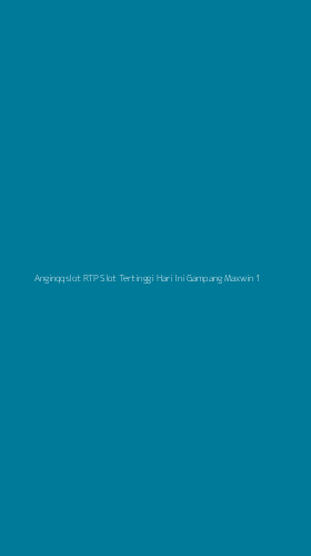 Tampilan Antarmuka Aplikasi Anginqqslot Rtp Slot Tertinggi Hari Ini Gampang Maxwin - 1