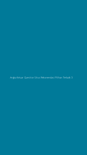 Tampilan Antarmuka Aplikasi Angka Keluar Question Situs Rekomendasi Pilihan Terbaik - 3