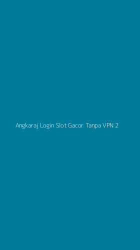 Tampilan Antarmuka Aplikasi Angkaraj Login Slot Gacor Tanpa Vpn - 2