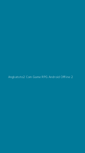Tampilan Antarmuka Aplikasi Angkatoto2 Com Game Rpg Android Offline - 2