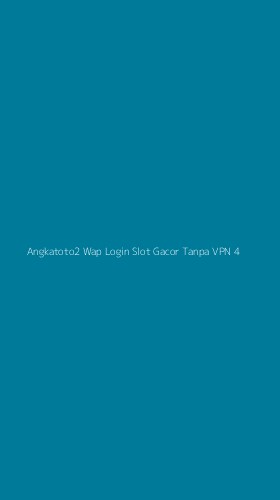Tampilan Antarmuka Aplikasi Angkatoto2 Wap Login Slot Gacor Tanpa Vpn - 4