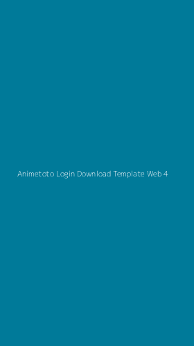 Tampilan Antarmuka Aplikasi Animetoto Login Download Template Web - 4