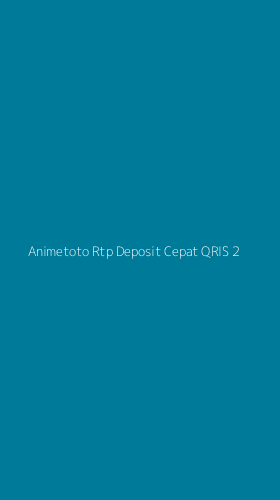 Tampilan Antarmuka Aplikasi Animetoto Rtp Deposit Cepat Qris - 2