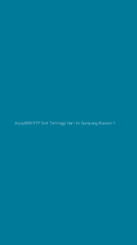 Tampilan Antarmuka Aplikasi Anjay888 Rtp Slot Tertinggi Hari Ini Gampang Maxwin - 1