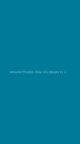 Tampilan Antarmuka Aplikasi Anker4d Prediksi Bola Jitu Malam Ini - 2