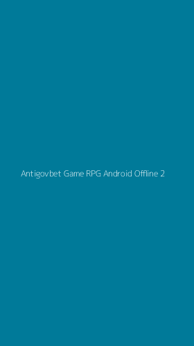 Tampilan Antarmuka Aplikasi Antigovbet Game Rpg Android Offline - 2