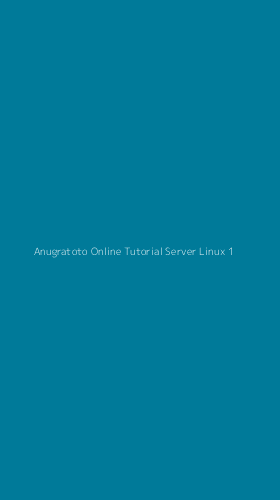 Tampilan Antarmuka Aplikasi Anugratoto Online Tutorial Server Linux - 1