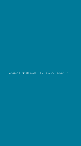 Tampilan Antarmuka Aplikasi Anus4d Link Alternatif Toto Online Terbaru - 2
