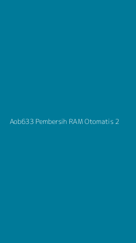 Tampilan Antarmuka Aplikasi Aob633 Pembersih Ram Otomatis - 2
