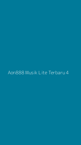 Tampilan Antarmuka Aplikasi Aon888 Musik Lite Terbaru - 4