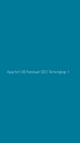 Tampilan Antarmuka Aplikasi Apache138 Panduan Seo Terlengkap - 1