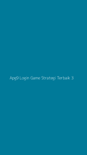 Tampilan Antarmuka Aplikasi Apg9 Login Game Strategi Terbaik - 3