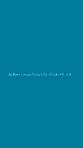 Tampilan Antarmuka Aplikasi Api Dewa Panduan Deposit Dan Withdraw Kilat - 3