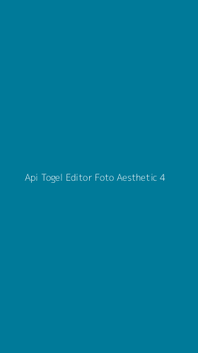 Tampilan Antarmuka Aplikasi Api Togel Editor Foto Aesthetic - 4