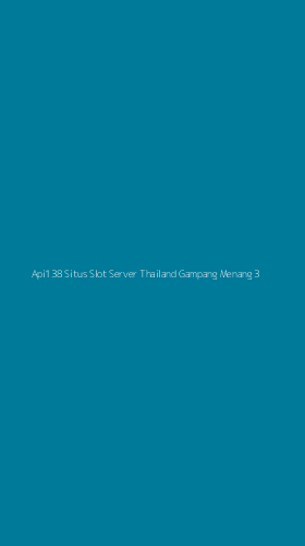 Tampilan Antarmuka Aplikasi Api138 Situs Slot Server Thailand Gampang Menang - 3