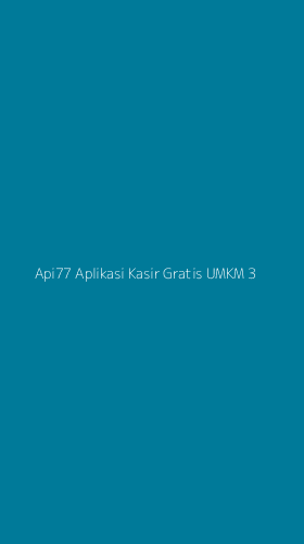 Tampilan Antarmuka Aplikasi Api77 Aplikasi Kasir Gratis Umkm - 3