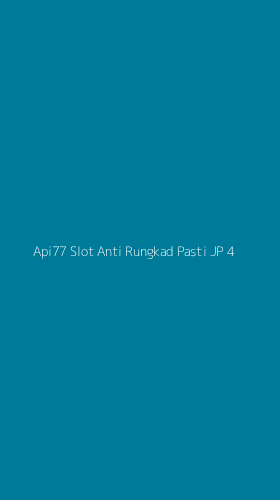 Tampilan Antarmuka Aplikasi Api77 Slot Anti Rungkad Pasti Jp - 4