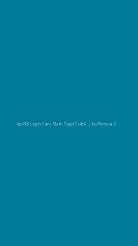 Tampilan Antarmuka Aplikasi Api88 Login Cara Main Togel Colok Jitu Pemula - 2