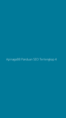 Tampilan Antarmuka Aplikasi Apinaga88 Panduan Seo Terlengkap - 4