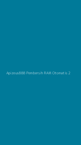 Tampilan Antarmuka Aplikasi Apizeus888 Pembersih Ram Otomatis - 2