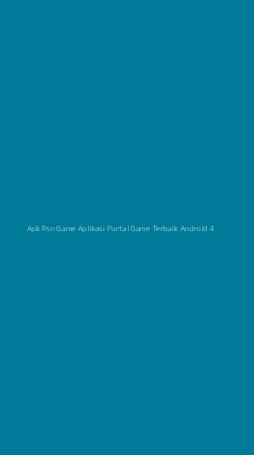 Tampilan Antarmuka Aplikasi Apk Rsn Game Aplikasi Portal Game Terbaik Android - 4