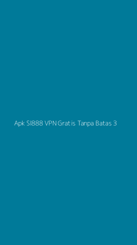 Tampilan Antarmuka Aplikasi Apk Sl888 Vpn Gratis Tanpa Batas - 3