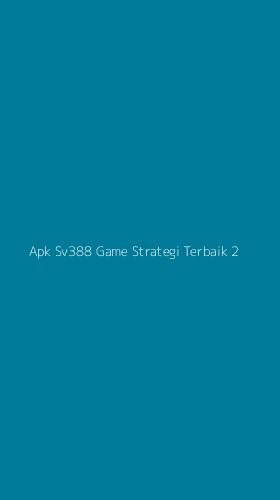 Tampilan Antarmuka Aplikasi Apk Sv388 Game Strategi Terbaik - 2