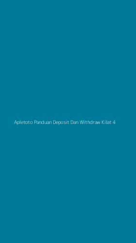 Tampilan Antarmuka Aplikasi Apletoto Panduan Deposit Dan Withdraw Kilat - 4