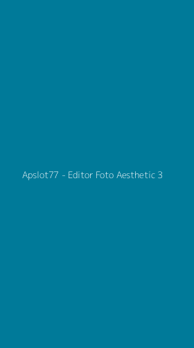 Tampilan Antarmuka Aplikasi Apslot77 - Editor Foto Aesthetic - 3