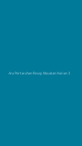 Tampilan Antarmuka Aplikasi Ara Pertaruhan Resep Masakan Harian - 3