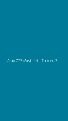 Tampilan Antarmuka Aplikasi Arab 777 Musik Lite Terbaru - 3