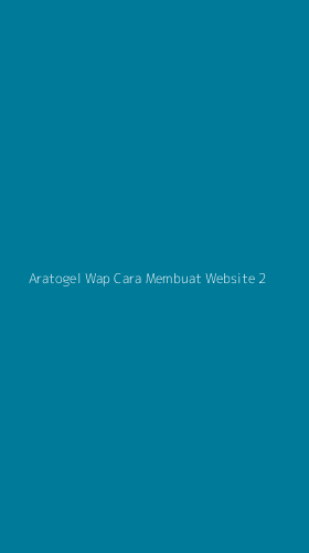 Tampilan Antarmuka Aplikasi Aratogel Wap Cara Membuat Website - 2