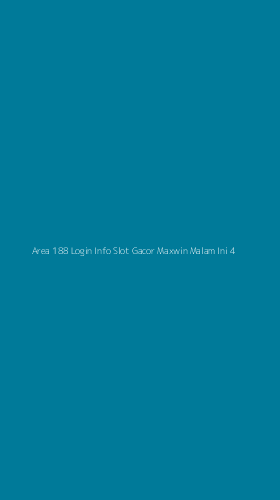 Tampilan Antarmuka Aplikasi Area 188 Login Info Slot Gacor Maxwin Malam Ini - 4