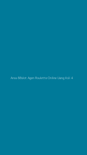 Tampilan Antarmuka Aplikasi Area 88slot Agen Roulette Online Uang Asli - 4