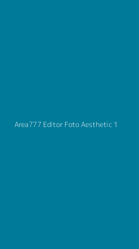 Tampilan Antarmuka Aplikasi Area777 Editor Foto Aesthetic - 1
