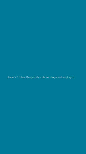 Tampilan Antarmuka Aplikasi Area777 Situs Dengan Metode Pembayaran Lengkap - 3