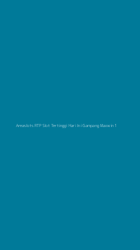 Tampilan Antarmuka Aplikasi Areaslots Rtp Slot Tertinggi Hari Ini Gampang Maxwin - 1
