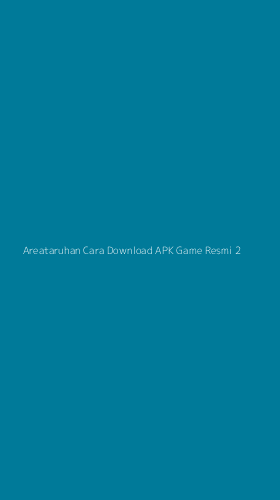Tampilan Antarmuka Aplikasi Areataruhan Cara Download Apk Game Resmi - 2