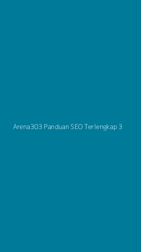 Tampilan Antarmuka Aplikasi Arena303 Panduan Seo Terlengkap - 3