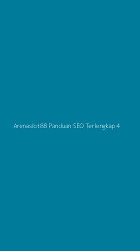 Tampilan Antarmuka Aplikasi Arenaslot88 Panduan Seo Terlengkap - 4