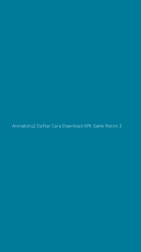 Tampilan Antarmuka Aplikasi Arenatoto2 Daftar Cara Download Apk Game Resmi - 3