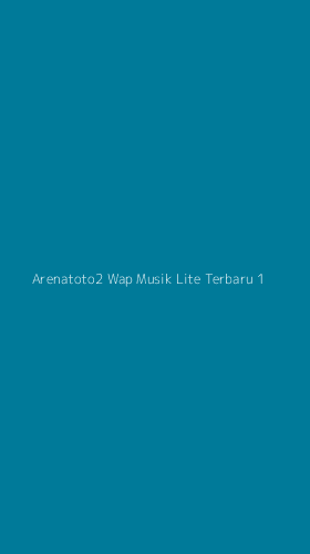 Tampilan Antarmuka Aplikasi Arenatoto2 Wap Musik Lite Terbaru - 1