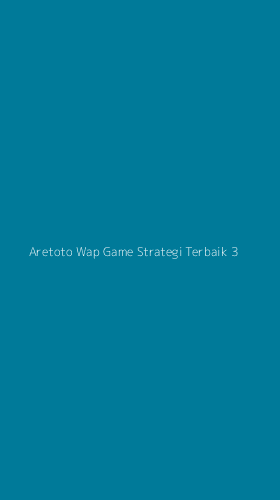 Tampilan Antarmuka Aplikasi Aretoto Wap Game Strategi Terbaik - 3