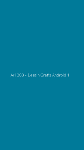 Tampilan Antarmuka Aplikasi Ari 303 - Desain Grafis Android - 1